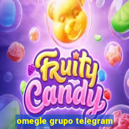 omegle grupo telegram